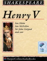 Henry V written by William Shakespeare performed by Ian Holm, Ian McKellen, Sir John Gielgud and Edward de Suoza on Cassette (Unabridged)